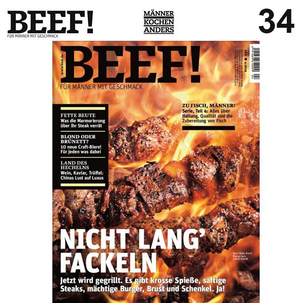 Nr. 34 BEEF! Für Männer mit Geschmack 4/2016 - Nicht lang' Fackeln